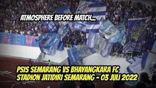 Suasana Sebelum Pertandingan PSIS Semarang VS Bhayangkara FC | Piala Presiden 2022