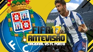 FIFA 17 | ANTEVISÃO - NACIONAL VS FC PORTO | PLAYSTATION 4 | PT