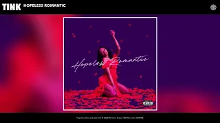 Tink - Hopeless Romantic (Audio)