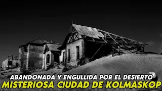 Kolmanskop – Una ciudad abandonada enterrada en el desierto