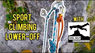 Sport Climbing Lower-off (A 'How To' Video!)