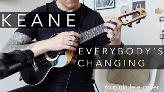 Keane - Everybody's Changing ukulele cover