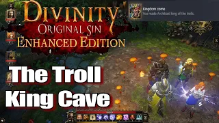 Divinity Original Sin Enhanced Edition Walkthrough The Troll King Cave