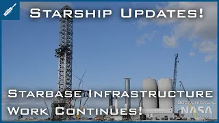 SpaceX Starship Updates! Starbase Infrastructure Work Continues! TheSpaceXShow