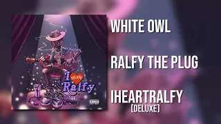 Ralfy The Plug - White Owl [Official Audio]