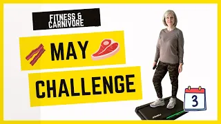 May Fitness & Carnivore Challenge! May 3, 2024