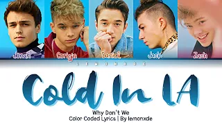 Why Don't We - Cold In LA [Color Coded Lyrics]