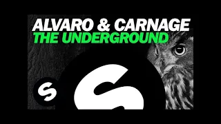 ALVARO & CARNAGE - The Underground (Original Mix)