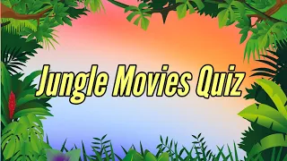 Jungle Movie Quiz