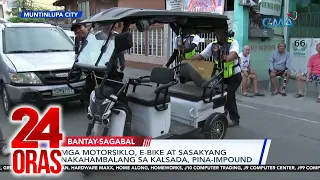 Mga motorsiklo, e-bike at sasakyang nakahambalang sa kalsada, pina-impound | 24 Oras