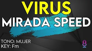 Virus - Mirada Speed - Karaoke Instrumental - Mujer