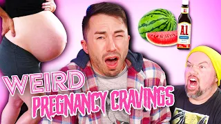 Men Try the WEIRDEST Pregnancy Craving Combinations We Can Find