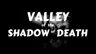 Valley of the Shadow of Death trailer