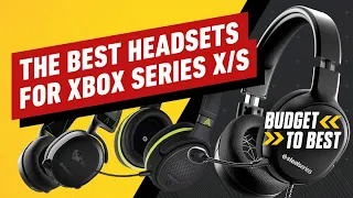 The Best Xbox Series X/S Gaming Headsets - Budget to Best