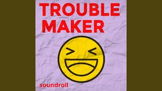 Troublemaker