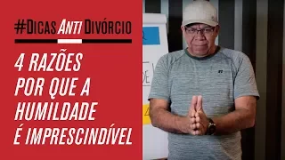 4 RAZÕES PARA TER HUMILDADE - Pr Josué Gonçalves #DicasAntiDivórcio