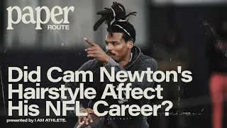 Cam Newton Believes His Hairstyle Kept Him From Being Signed | Paper Route Clip