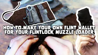 How to make your own Flint Wallet for your Flintlock Muzzle Loader | Craftsman's Corner | NMLRA