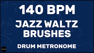 Jazz Waltz Brushes | Drum Metronome Loop | 140 BPM