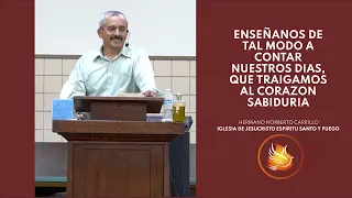 Enséñanos De Tal Modo A Contar Nuestros Días, Que Traigamos Al Corazón Sabiduría