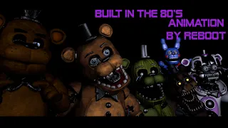(FNAF_SFM)REMAKE Built in the 80's by Griffinila and Toastwaffle ft Caleb hyles