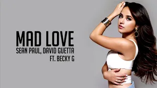 Mad love - Sean Paul, David Guetta ft. Becky G   with lyrics 🔥🔥🔥