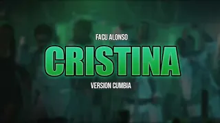 CRISTINA  (VERSIÓN CUMBIA) - ✘ FACU ALONSO ✘