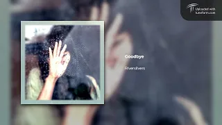 Riversilvers - Goodbye (2022) | Future Garage