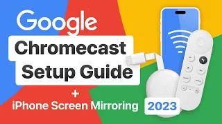 Google Chromecast Setup Guide + iPhone Screen Mirroring [2023]