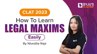How to Learn Legal Maxims | CLAT 2023 Legal Aptitude | BYJU’S Exam Prep