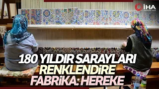 180 Yıldır Sarayları Renklendiren Fabrika; Hereke Halı Dokuma Fabrikası