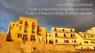 London Grammar - Truth is a beautiful thing (album version + Tinlicker rework)