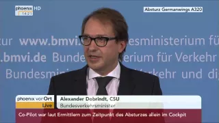 Flugzeugabsturz: Alexander Dobrindt zum aktuellen Ermittlungsstand am 26.03.2015