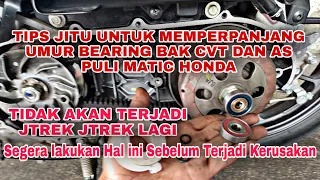 Tips Cara Mengatasi Bearing Bak CVT Matic Honda Supaya Bisa Awet