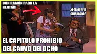 EL CAPITULO PROHIBIDO DEL CHAVO DEL OCHO [EL CAPITULO CENSURADO DEL CHAVO DEL OCHO]