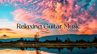 Relaxing guitar music, relaxation music, guitar music, guitar spanish, sleep music, romantic guitar