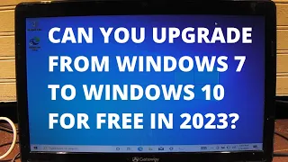 Can you still upgrade Windows 7 to Windows 10 in 2023? Let's see!