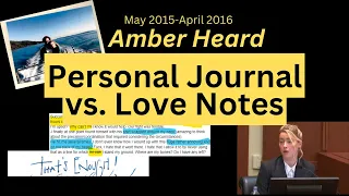 Amber Heard Love Notes vs. Personal Journal Comparison & Breakdown | Depp v Heard