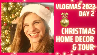 CHRISTMAS HOME DECOR & TOUR 2022 VLOGMAS DAY 2