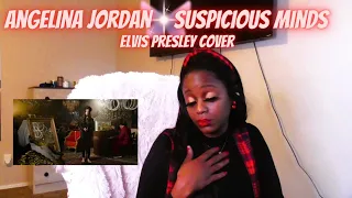 Angelina Jordan SUSPICIOUS MINDS] FIRST TIME REACTION