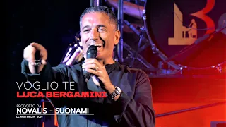 Luca Bergamini - Voglio te (Official Video Live)