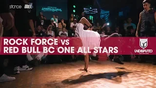 Rock Force vs RBBC 1 All-Stars [finals] // .stance // Undisputed IV x UDEF