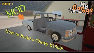 My Garage - How to build a Chevrolet K1500 pickup truck (MOD) Part 1