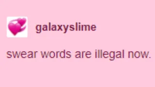 Swear words are illegal now