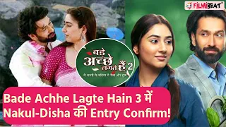 Bade Achhe Lagte Hain Season 3 में Ram-Priya बनकर लौटेंगे Nakul Mehta और Disha Parmar ?