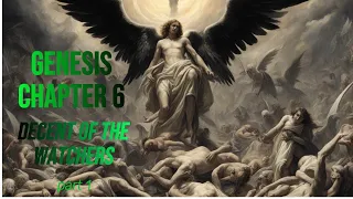 Genesis 6 Commentary: The Decent of the Watchers part 1