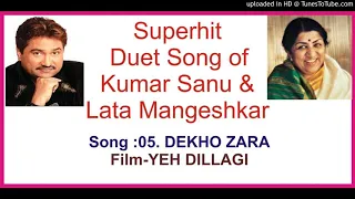 05. DEKHO ZARA - YEH DILLAGI