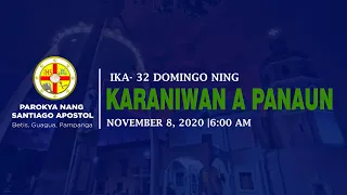 LIVE: November 8, 2020 (6:00 AM) -  Ika-32 Domingo ning Karaniwan a Panaun