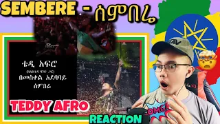 SEMBERE [ሰምበሬ] - TEDDY AFRO | Meskel Square 🇪🇹 (REACTION)
