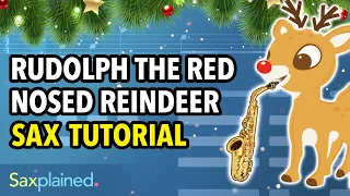 Rudolph the Red-Nosed Reindeer Sax Tutorial | Saxplained